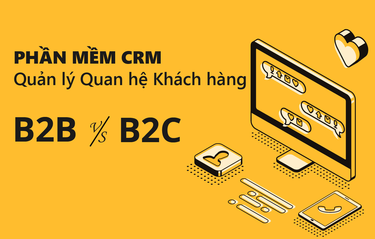 Phần mềm CRM dành cho doanh nghiệp B2B và B2C có gì khác nhau?