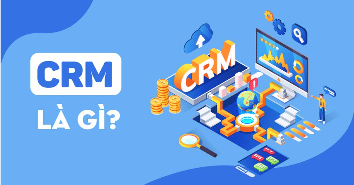 Phần mềm CRM là gì?