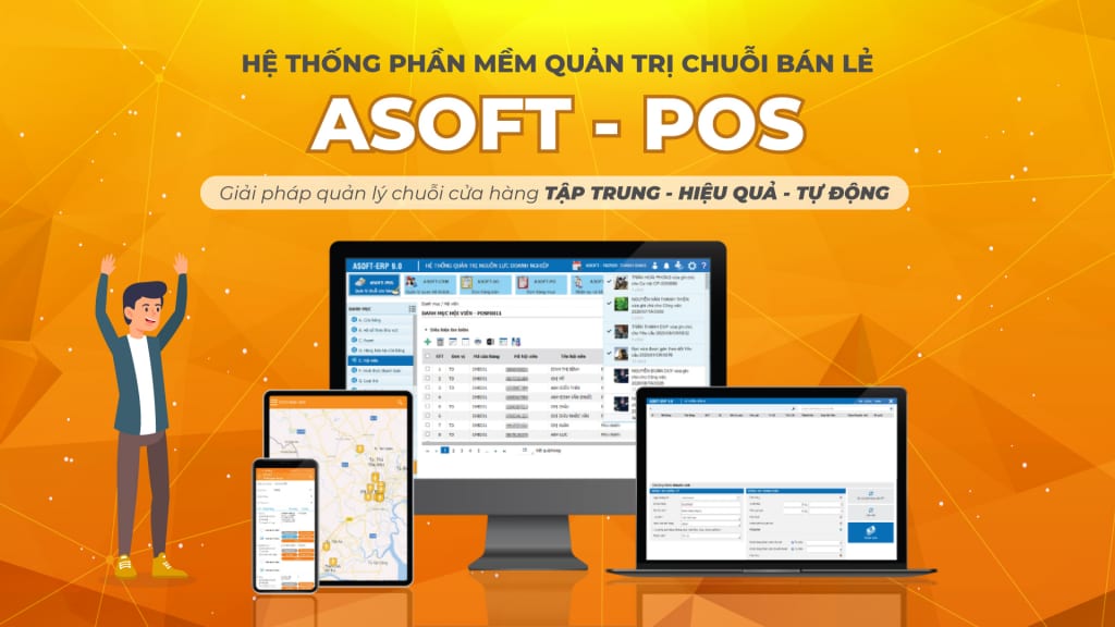 Phần mềm quản lý chuỗi bán lẻ ASOFT-POS  được các doanh nghiệp ưa chuộng hiện nay 