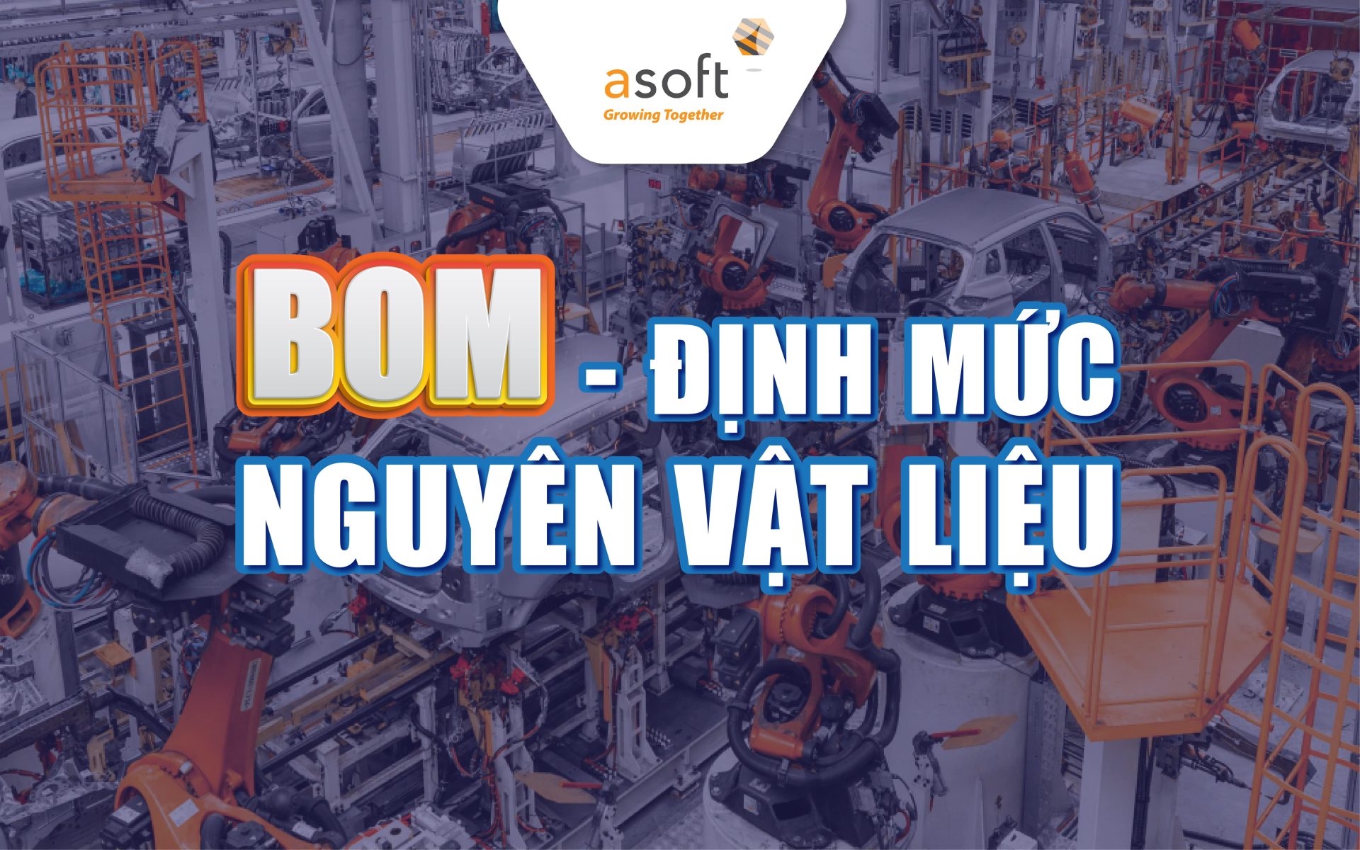 BOM đa cấp - BOM version là gì? Làm thế nào để xây dựng và quản lý BOM ...