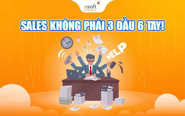 Bí quyết giúp Sales thoát khỏi “cơn ác mộng paperwork”