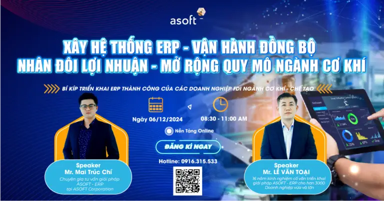 Webinar Chuyên Đề: Xây dựng ERP – Vận hành đồng bộ, nhân đôi lợi nhuận, mở rộng quy mô Ngành Cơ Khí