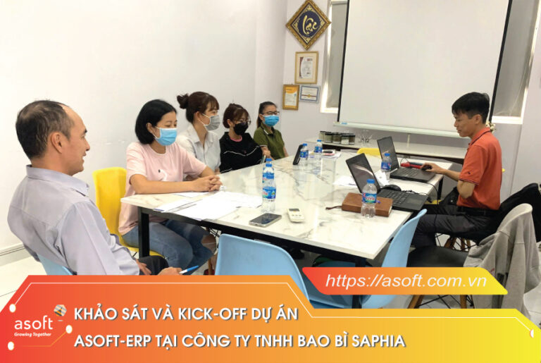 Khảo sát và Kick-off dự án ASOFT-ERP tại công ty TNNH Bao bì Saphia