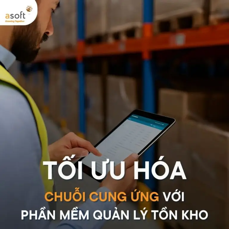 Tối ưu hóa chuỗi cung ứng với phần mềm quản lý tồn kho