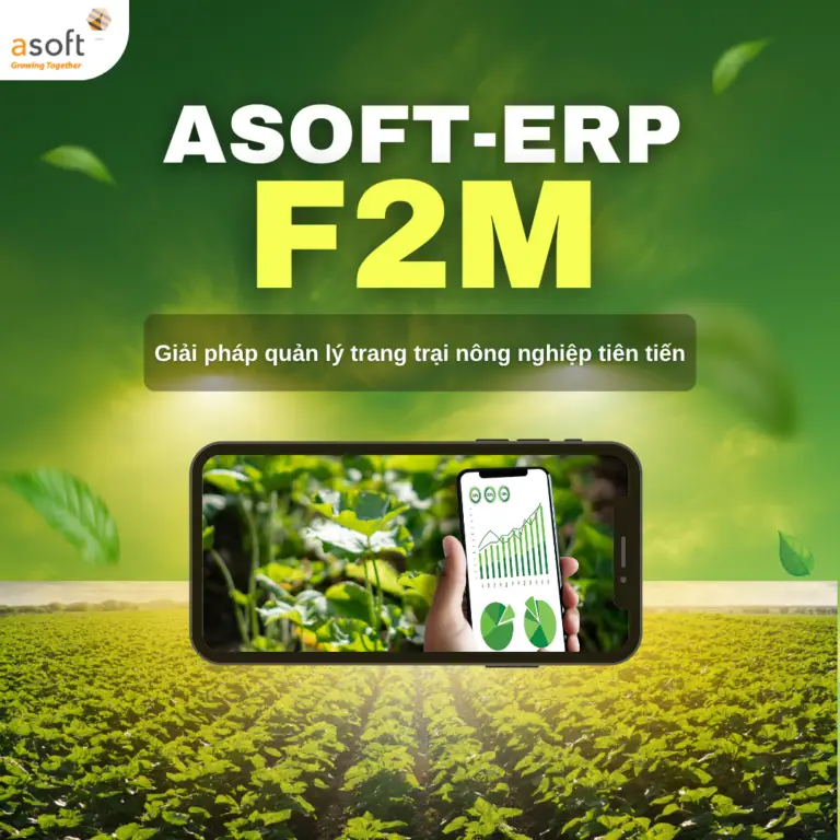 ASOFT-ERP F2M – Giải pháp quản lý trang trại nông nghiệp tiên tiến
