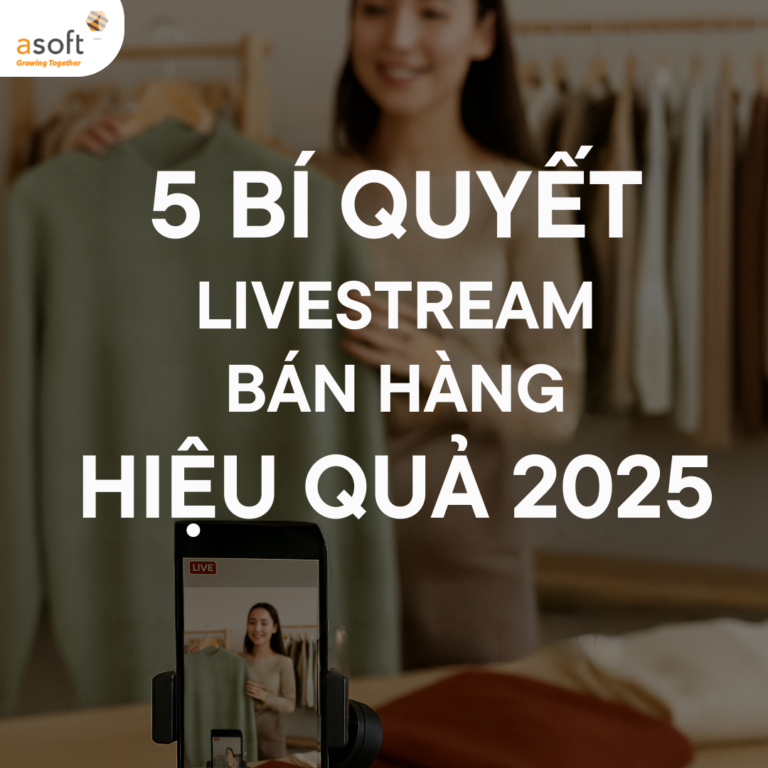 5-bi-quyet-livestream-ban-hang-hieu-qua-2025
