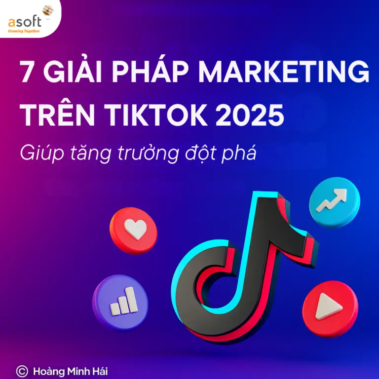 7 Giải pháp marketing trên tiktok 2025 giúp tăng trưởng đột phá