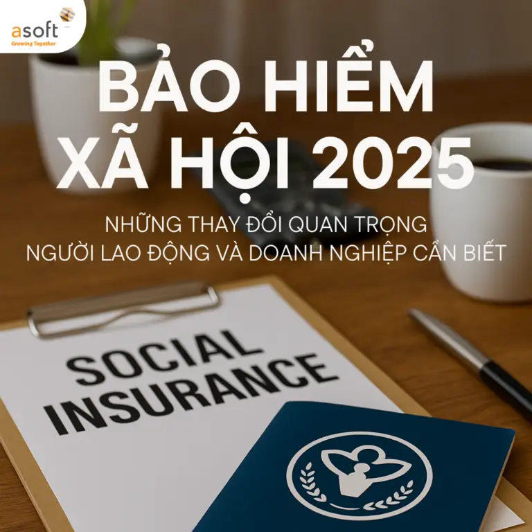 Bảo hiểm xã hội 2025: Những thay đổi quan trọng người lao động và doanh nghiệp cần biết