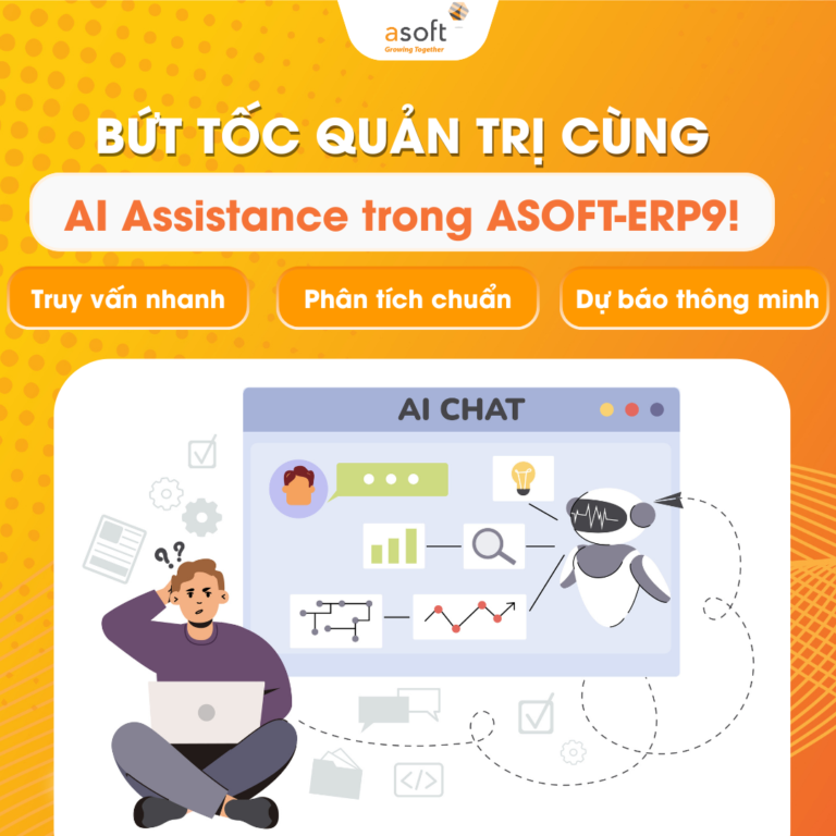 Bức tốc quản trị cùng AI Assistance trong ASOFT-ERP9