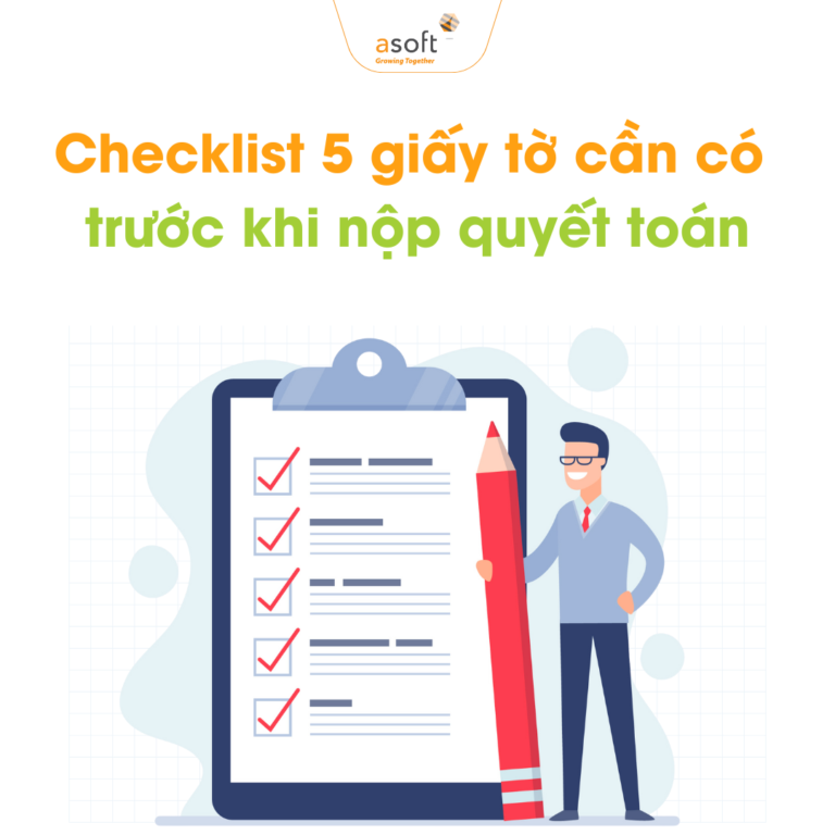 Checklist 5 giấy tờ cần có trước khi nộp quyết toán
