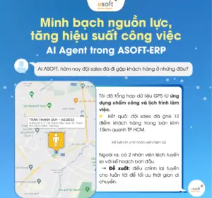 Minh bạch nguồn lực, tăng hiệu suất công việc - với AI Agent trong ASOFT-ERP