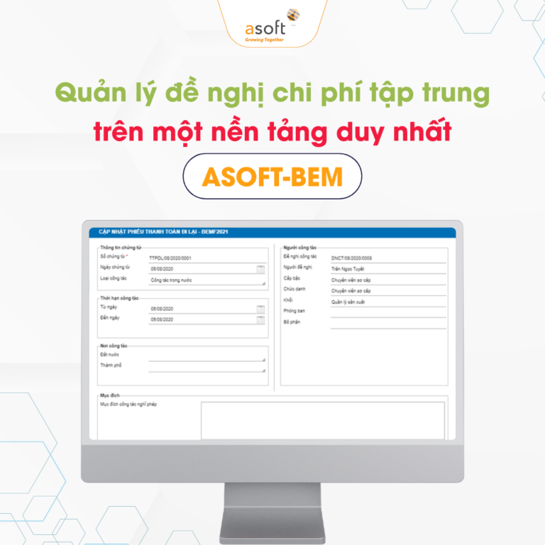 Quản lý đề nghị chi phí tập trung trên một nền tảng duy nhất - ASOFT-BEM