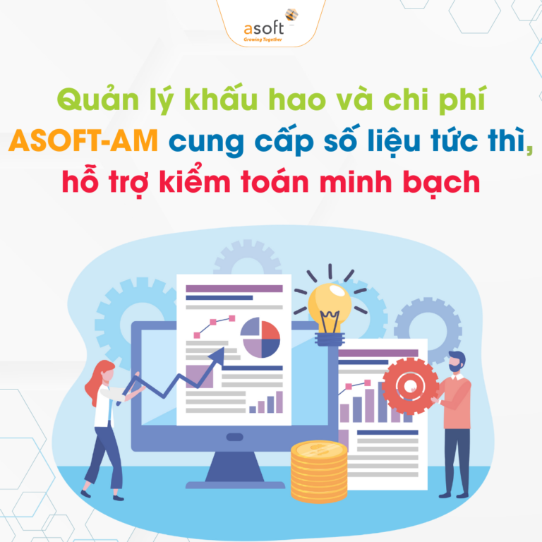 Quản lý khấu hao và chi phí – Giải pháp minh bạch cùng ASOFT-AM