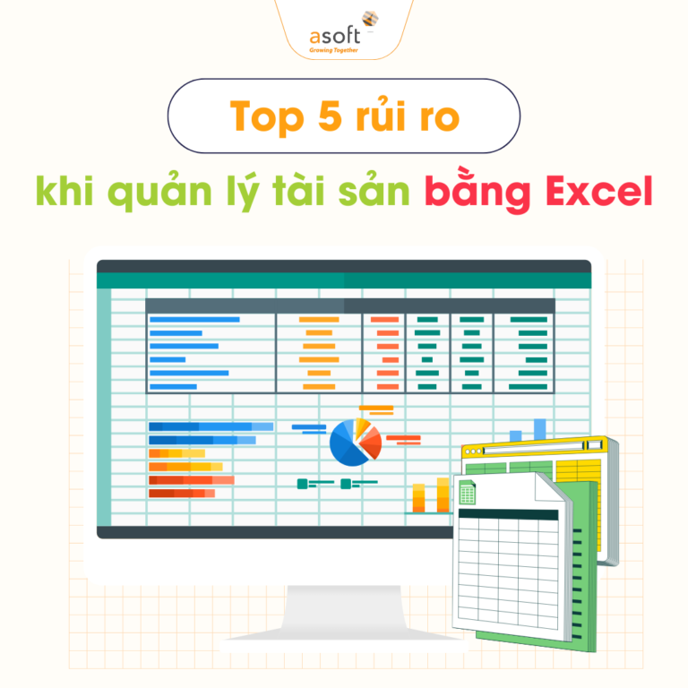Top 5 rủi ro khi quản lý tài sản bằng Excel mà doanh nghiệp nào cũng gặp