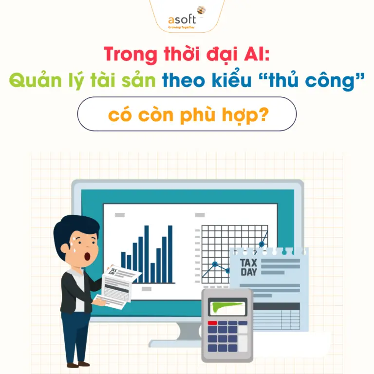 Trong thời đại AI: Quản lý tài sản theo kiểu “thủ công” có còn phù hợp?