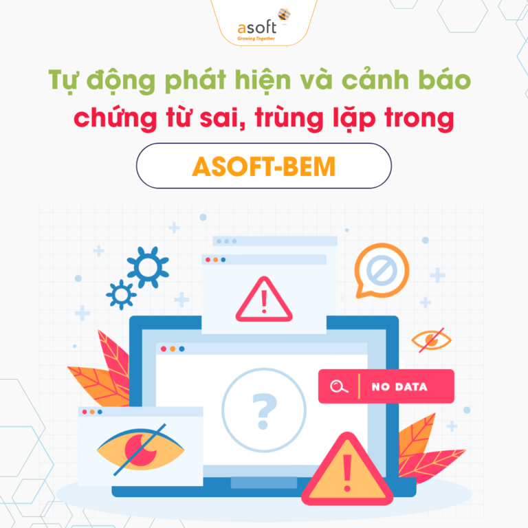 Tự động phát hiện và cảnh báo chứng từ sai, trùng lặp trong ASOFT-BEM