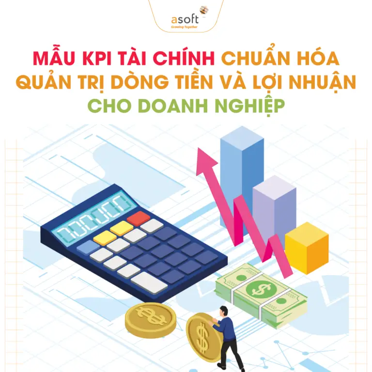 Mẫu KPI tài chính – Chuẩn hóa quản trị dòng tiền và lợi nhuận cho doanh nghiệp