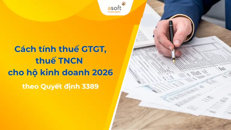 Cách tính thuế GTGT, thuế TNCN cho hộ kinh doanh 2026 theo Quyết định 3389