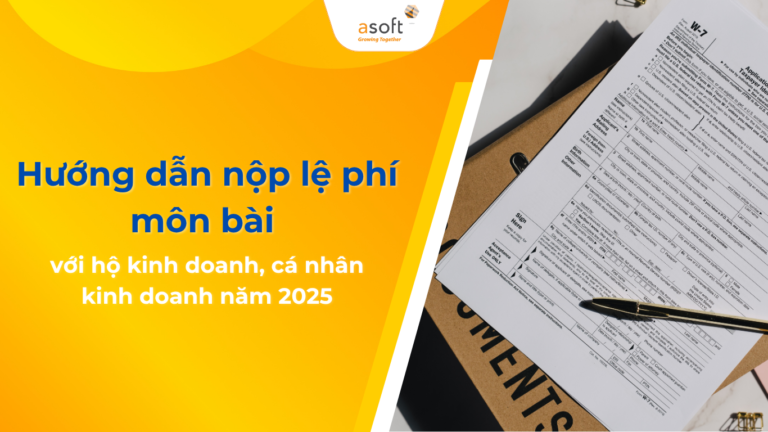 Hướng dẫn nộp lệ phí môn bài năm 2025 với hộ kinh doanh, cá nhân kinh doanh