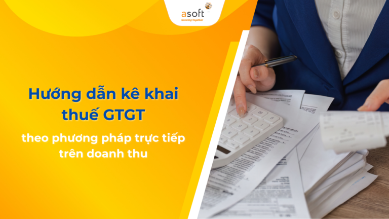 Cách kê khai thuế GTGT theo phương pháp trực tiếp trên doanh thu