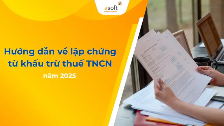 Hướng dẫn về lập chứng từ khấu trừ thuế TNCN 2025
