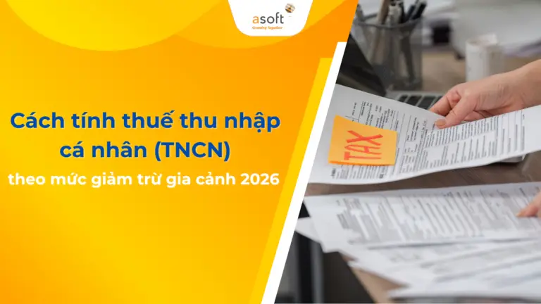 Cách tính thuế TNCN theo mức giảm trừ gia cảnh mới năm 2026