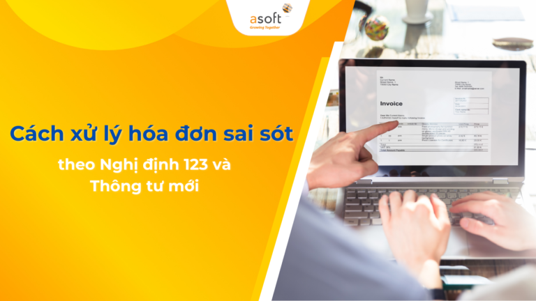 Cách xử lý hóa đơn sai sót theo Nghị định 123 và Thông tư mới
