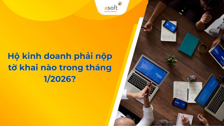 Hộ kinh doanh phải nộp tờ khai nào trong tháng 1/2026