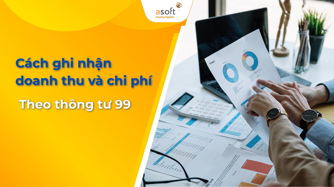 Cách ghi nhận doanh thu và chi phí theo thông tư 99/2025/TT-BTC
