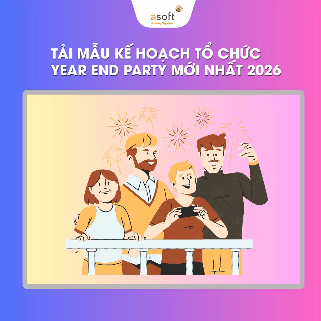 Tải mẫu kế hoạch tổ chức Year End Party 2026 mới nhất