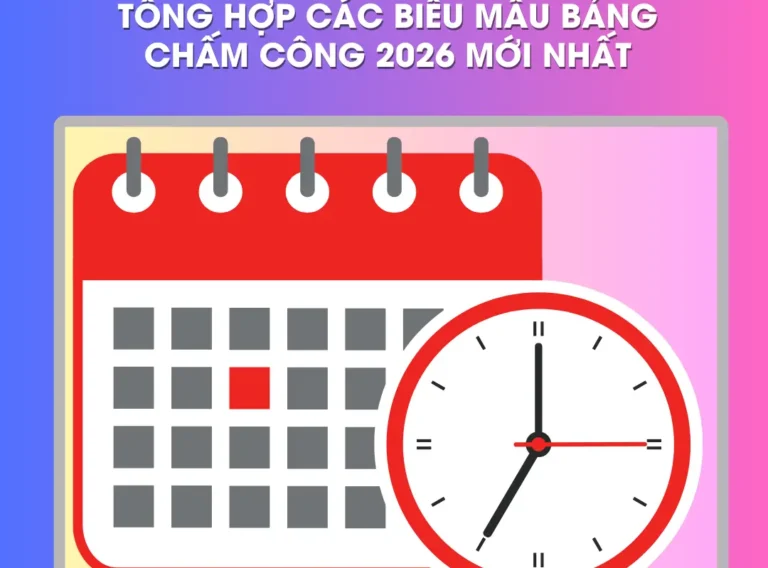 Tổng-hợp- các- biểu- mẫu- bảng- chấm- công- 2026- mới- nhất