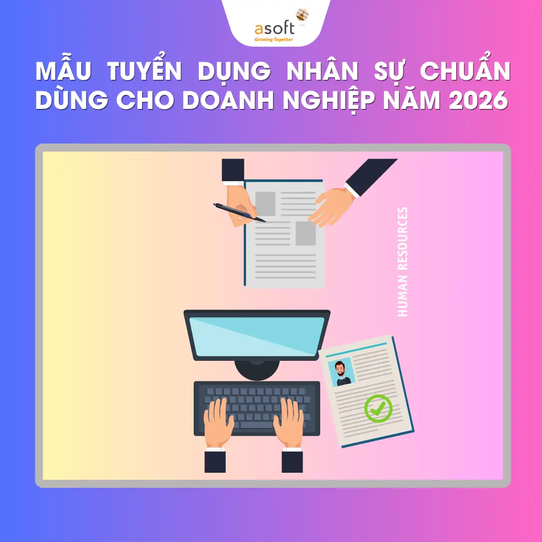 Mẫu tuyển dụng nhân sự chuẩn dùng cho doanh nghiệp năm 2026