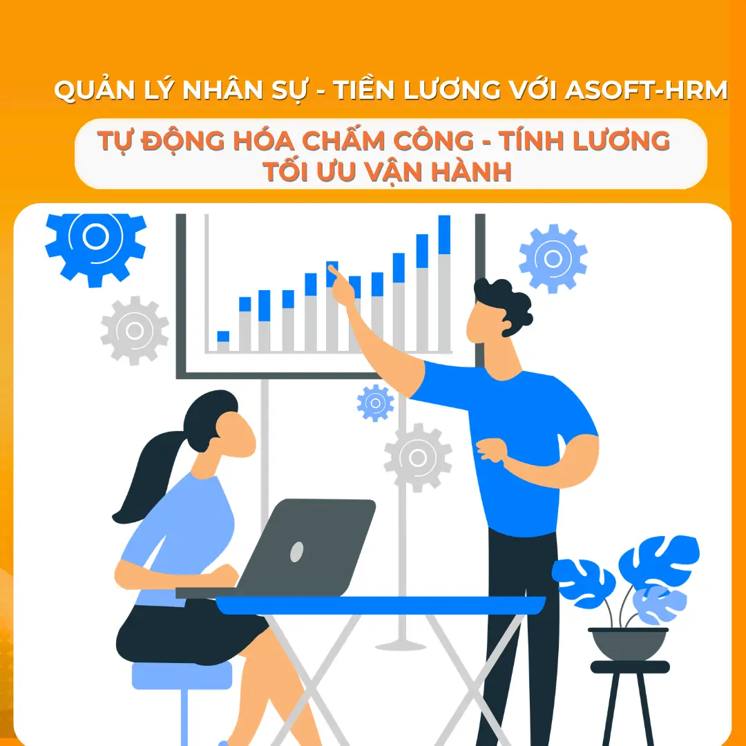 Quản lý nhân sự với ASOFT-HRM:  Tự động hóa chấm công tính lương, tối ưu vận hành